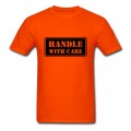 Men's Handle With Care HD VECTOR T-Shirt