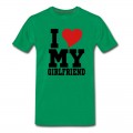 Men's i Love My Girlfriend T-Shirt