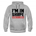 Men's I'm In Shape Hoodie