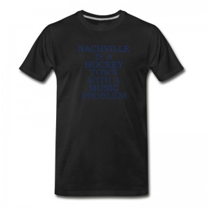 Men's Nashville Is A Hockey Town With A Music Problem Funny T-Shirt - Black
