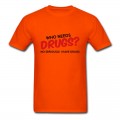 Men's Who Needs Drugs? T-Shirt