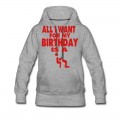Women's ALL I WANT FOR MY BIRTHDAY IS A BLOWJOB Hoodie