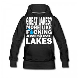 Women's Funny Great Lakes Awesome Humor Apparel Clothing Hoodie