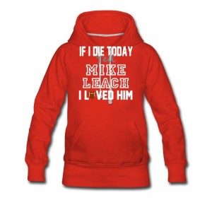 Women's If I Die Tell Mike Leach I Loved Him Arizona Football Hoodie